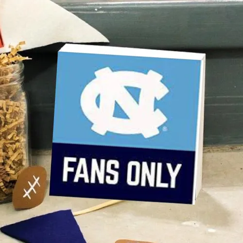 FANS ONLY SIGN - UNC