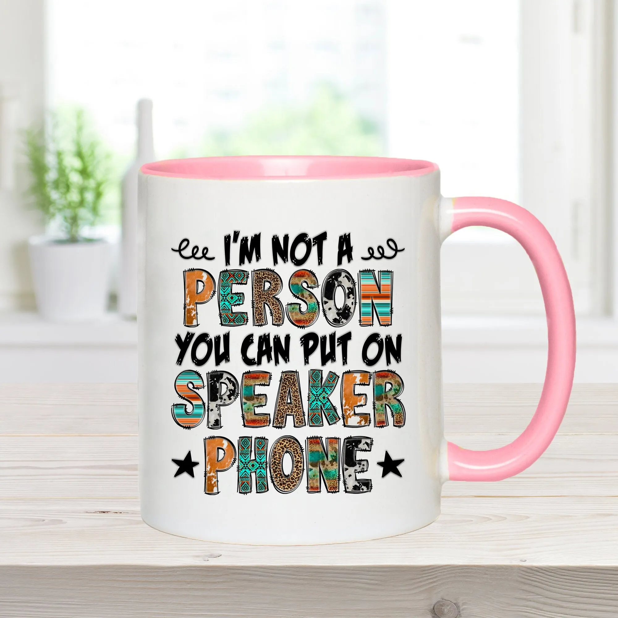 Funny Quote ' Not On Speaker Phone' Mug