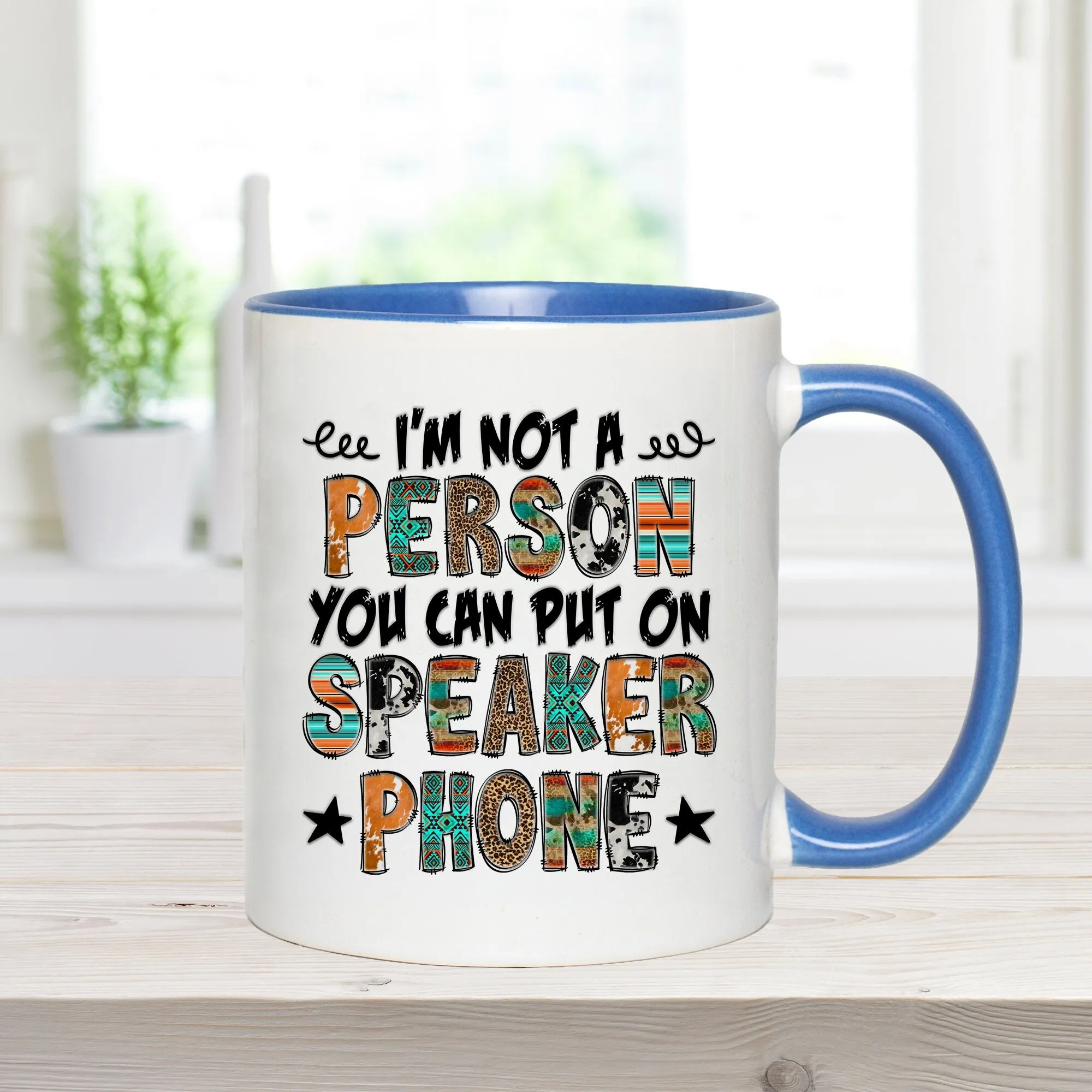 Funny Quote ' Not On Speaker Phone' Mug