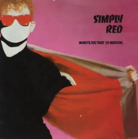 Money's Too Tight To Mention by Simply Red (Bm)