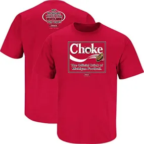 Ohio State Football Fans. Choke. The Official Drink of Michigan Football T-Shirt